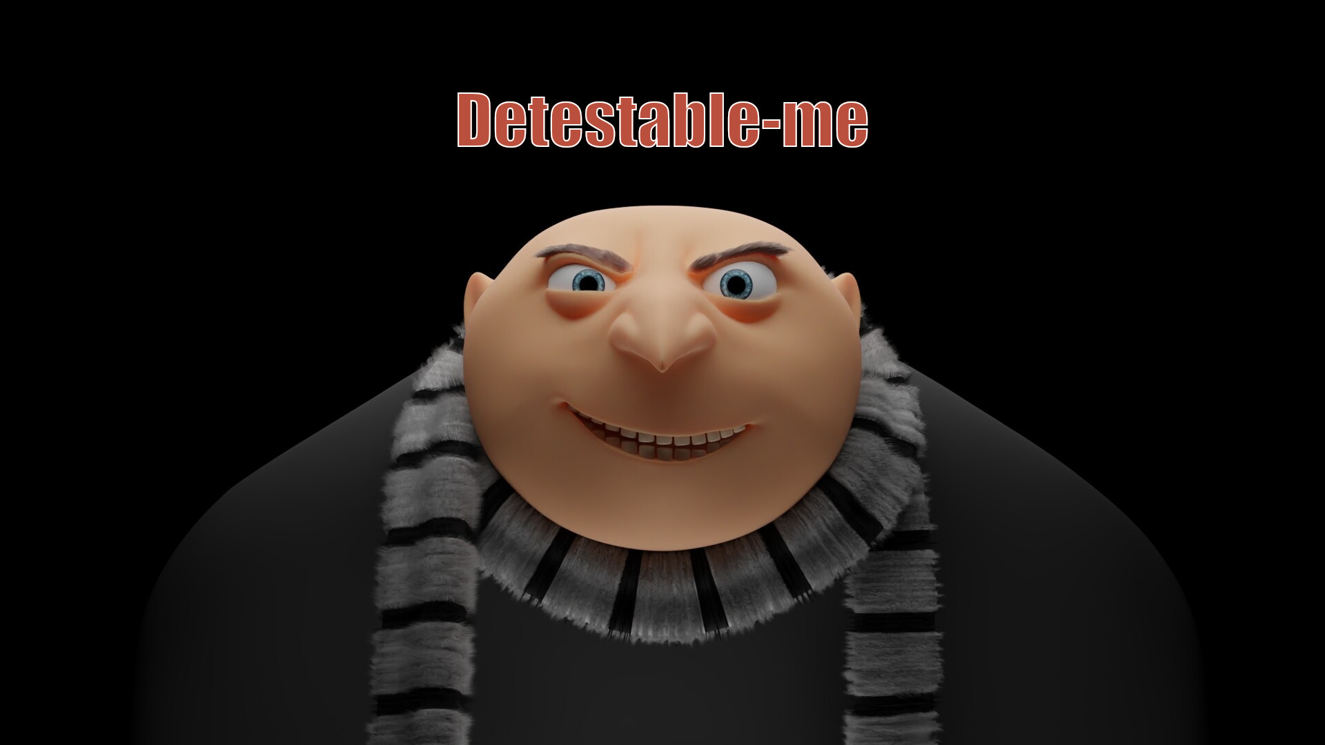 Detestable me